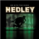 Hedley - Go with the Show